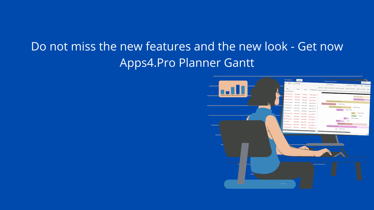 Do not miss the new features and the new look – Get now Apps4.Pro Planner Gantt