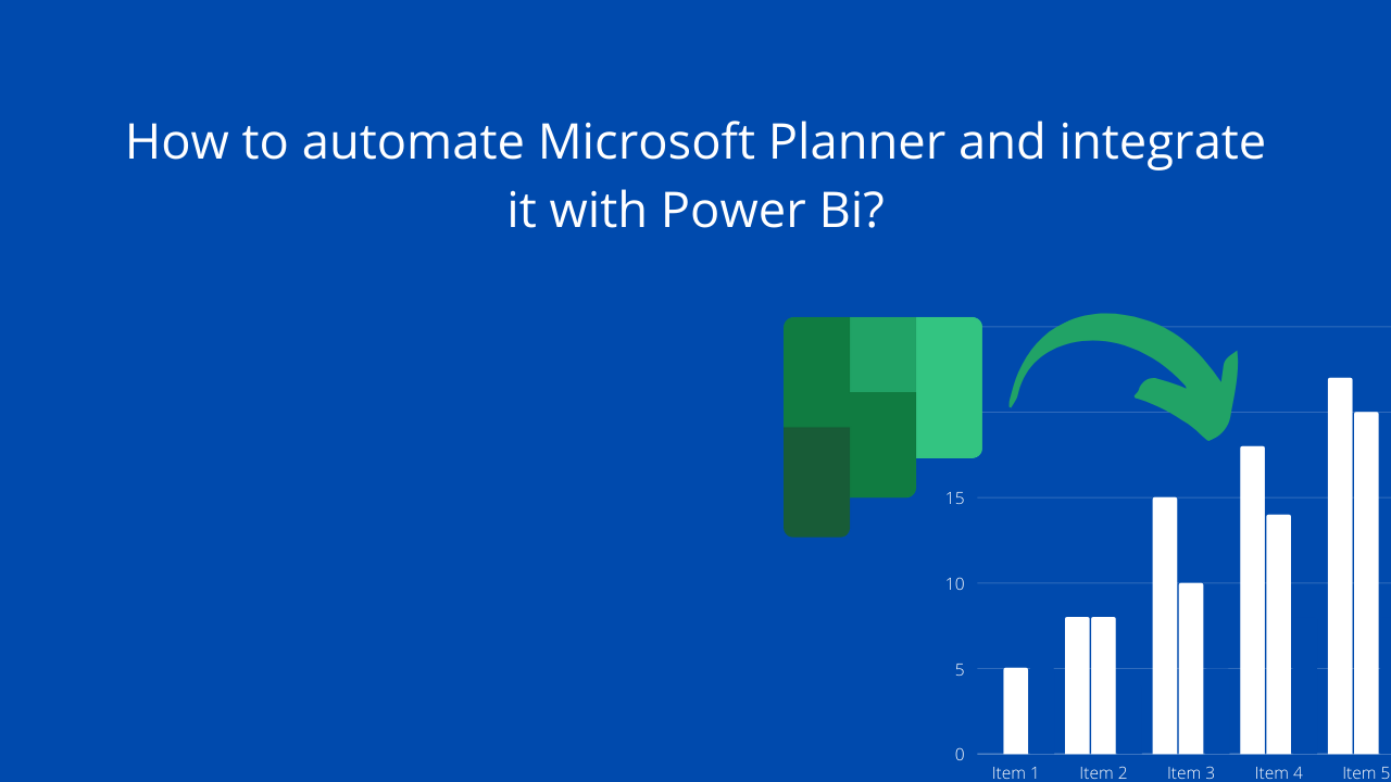 How to automate Microsoft Planner and integrate it with Power BI?