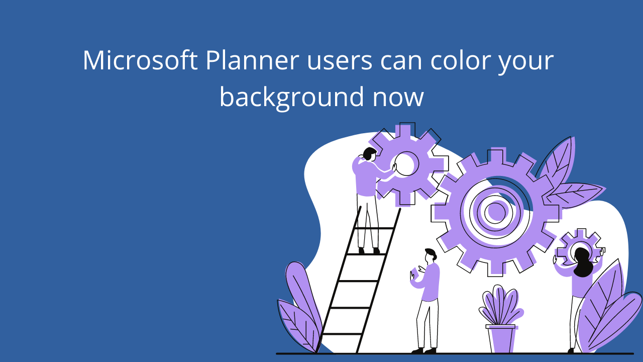 Microsoft Planner users can color your background now