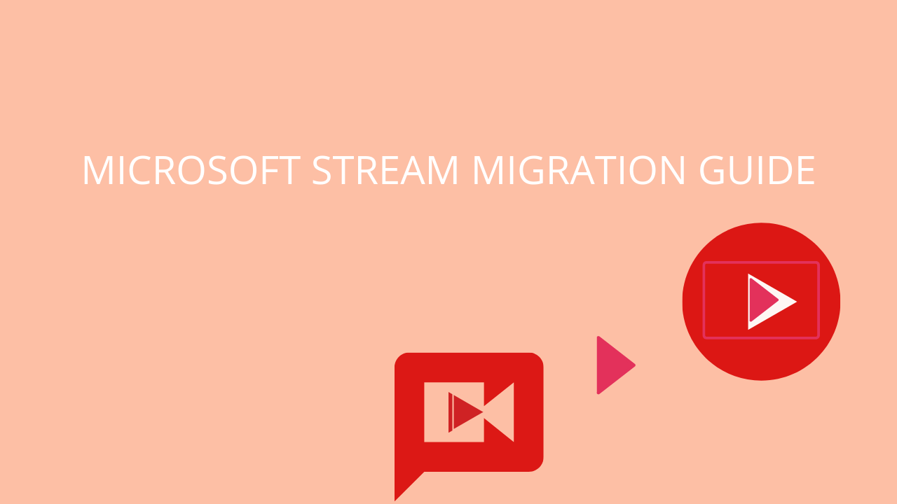 Microsoft Stream migration guide