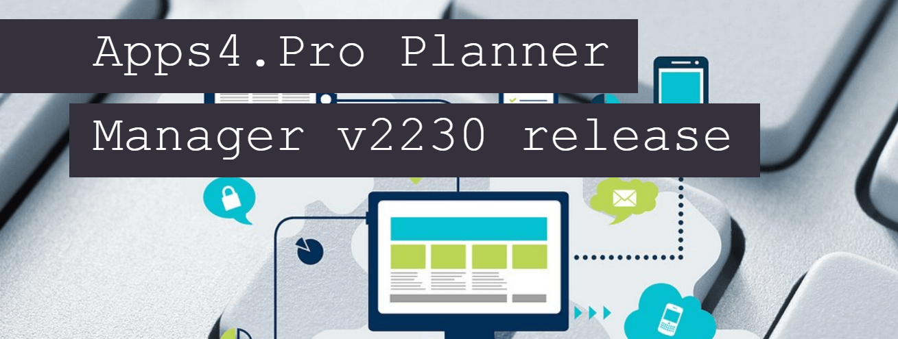 Apps4.Pro Planner Manager v2230 release