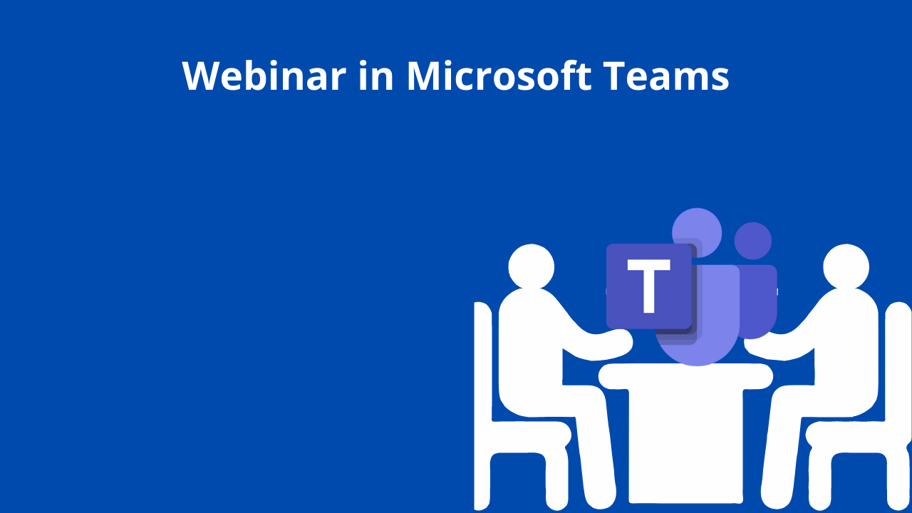 Webinar in Microsoft Teams