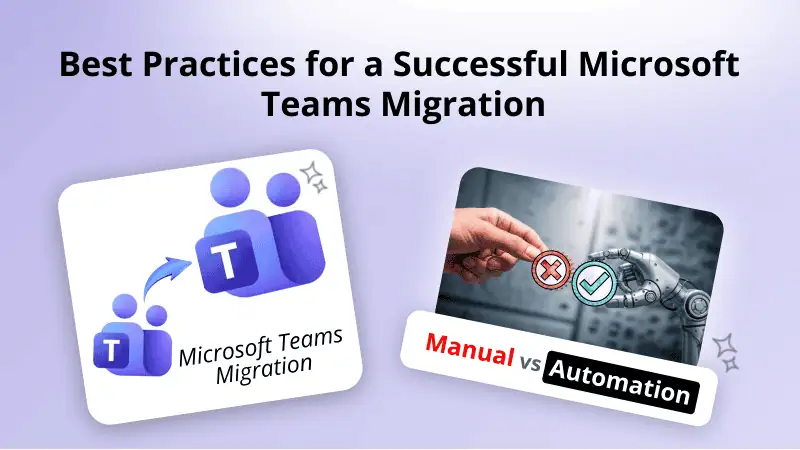 Best Practices for a Successful Microsoft Teams Migration